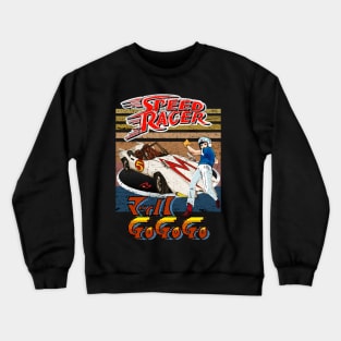 Go Speed Racer Go Go!!! Crewneck Sweatshirt